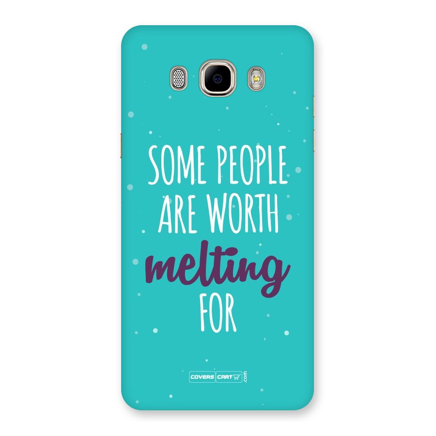 Some People Are Worth Melting For Back Case for Samsung Galaxy J7 2016