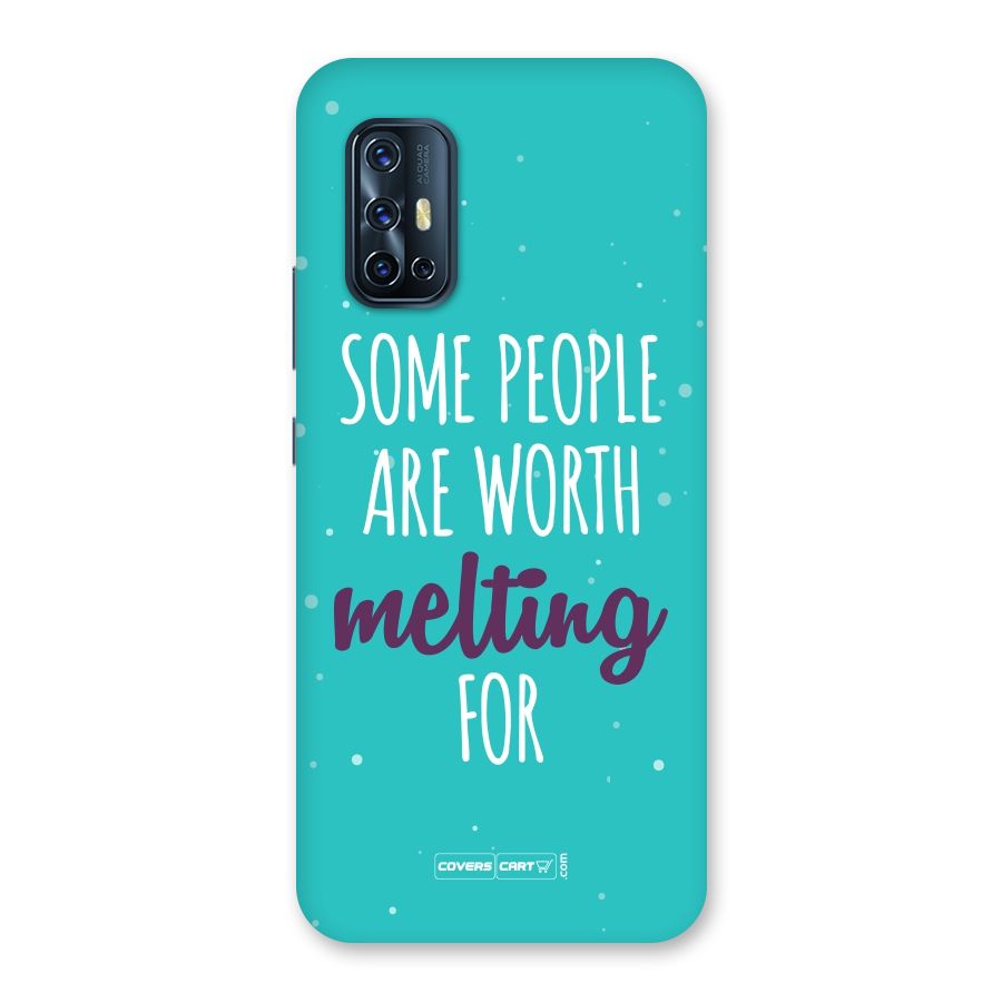 Some People Are Worth Melting For Back Case for Vivo V17