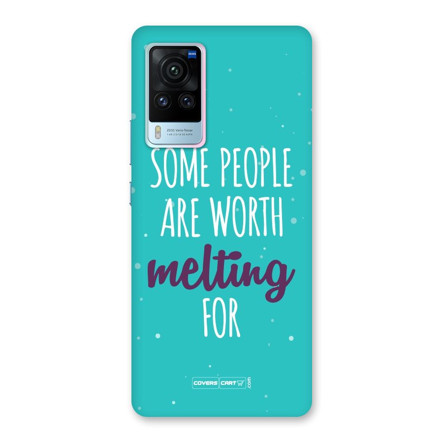 Some People Are Worth Melting For Back Case for Vivo X60 Pro