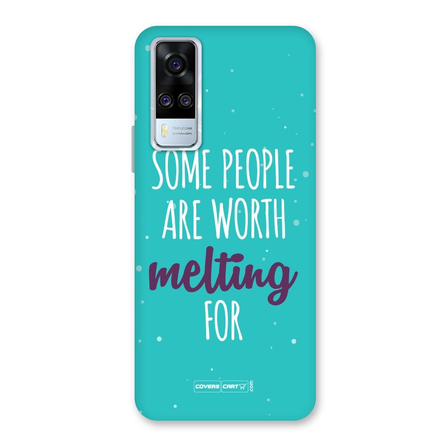 Some People Are Worth Melting For Back Case for Vivo Y31