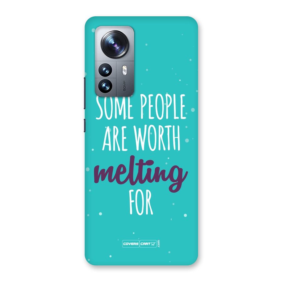 Some People Are Worth Melting For Back Case for Xiaomi 12 Pro