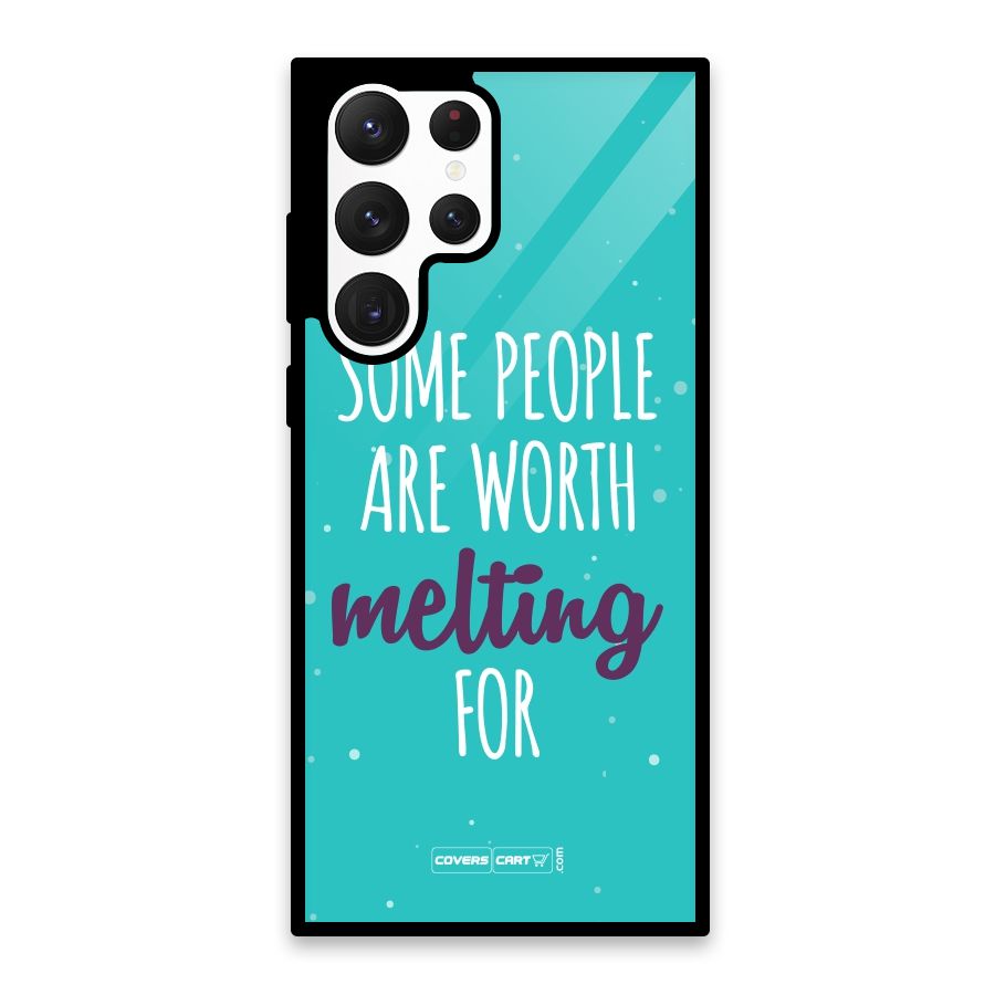 Some People Are Worth Melting For Glass Back Case for Galaxy S22 Ultra 5G