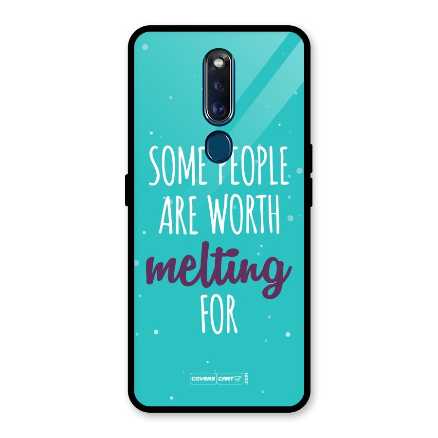 Some People Are Worth Melting For Glass Back Case for Oppo F11 Pro