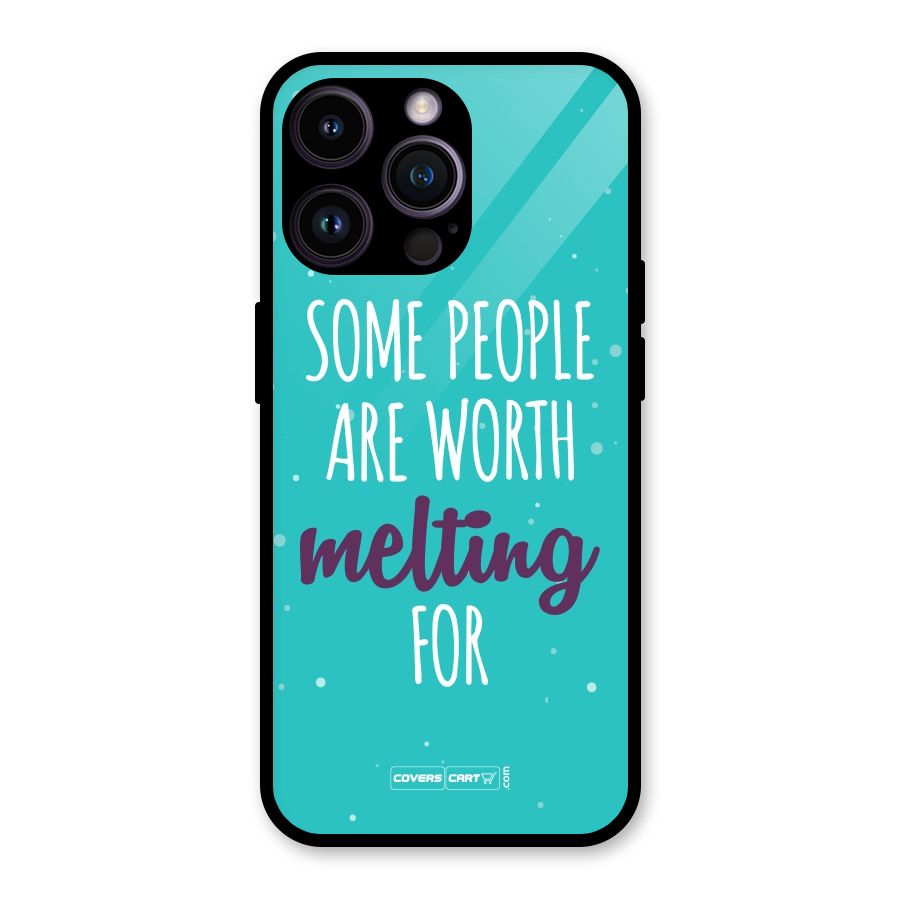 Some People Are Worth Melting For Glass Back Case for iPhone 14 Pro Max