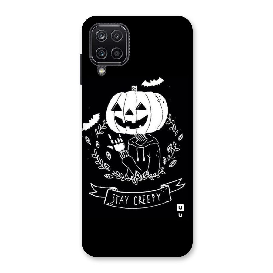 Stay Creepy Back Case for Galaxy A12