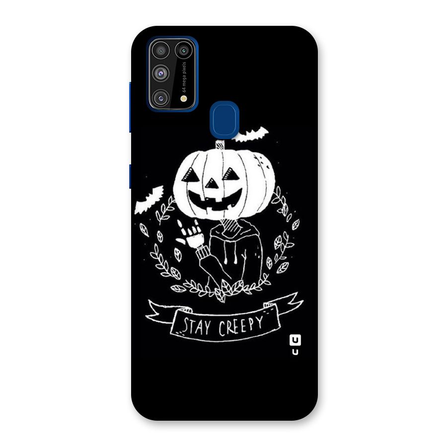 Stay Creepy Back Case for Galaxy F41