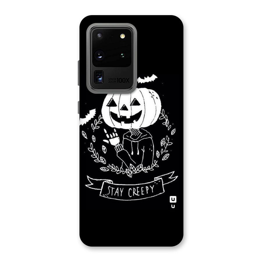 Stay Creepy Back Case for Galaxy S20 Ultra