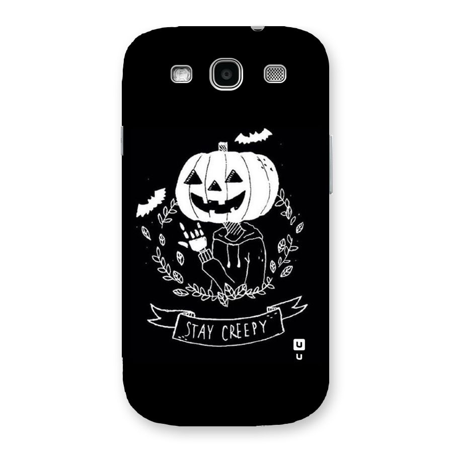 Stay Creepy Back Case for Galaxy S3
