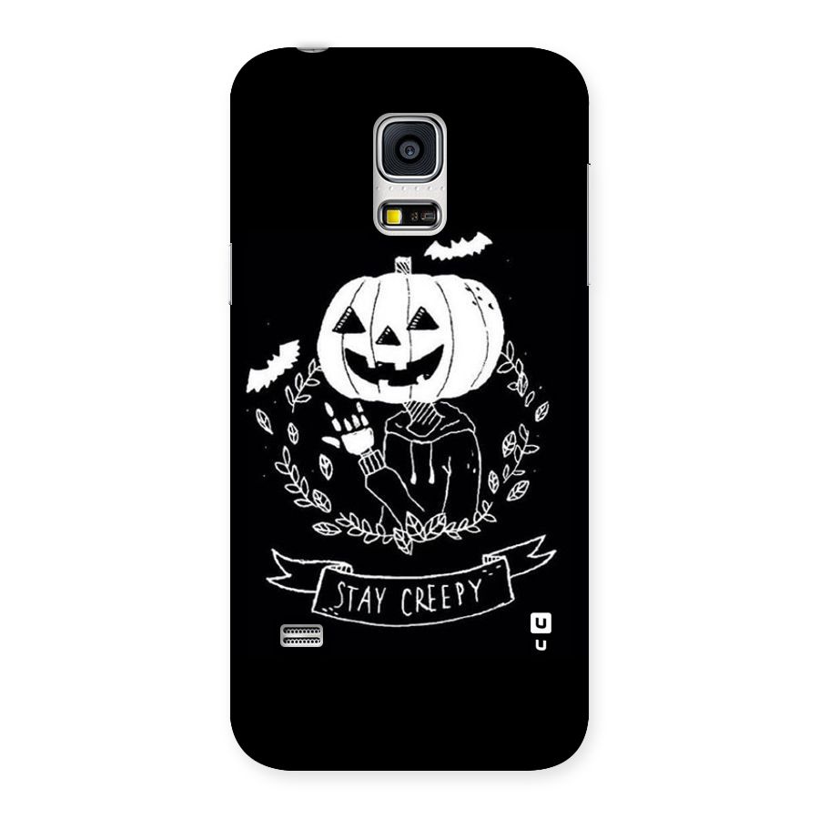 Stay Creepy Back Case for Galaxy S5 Mini