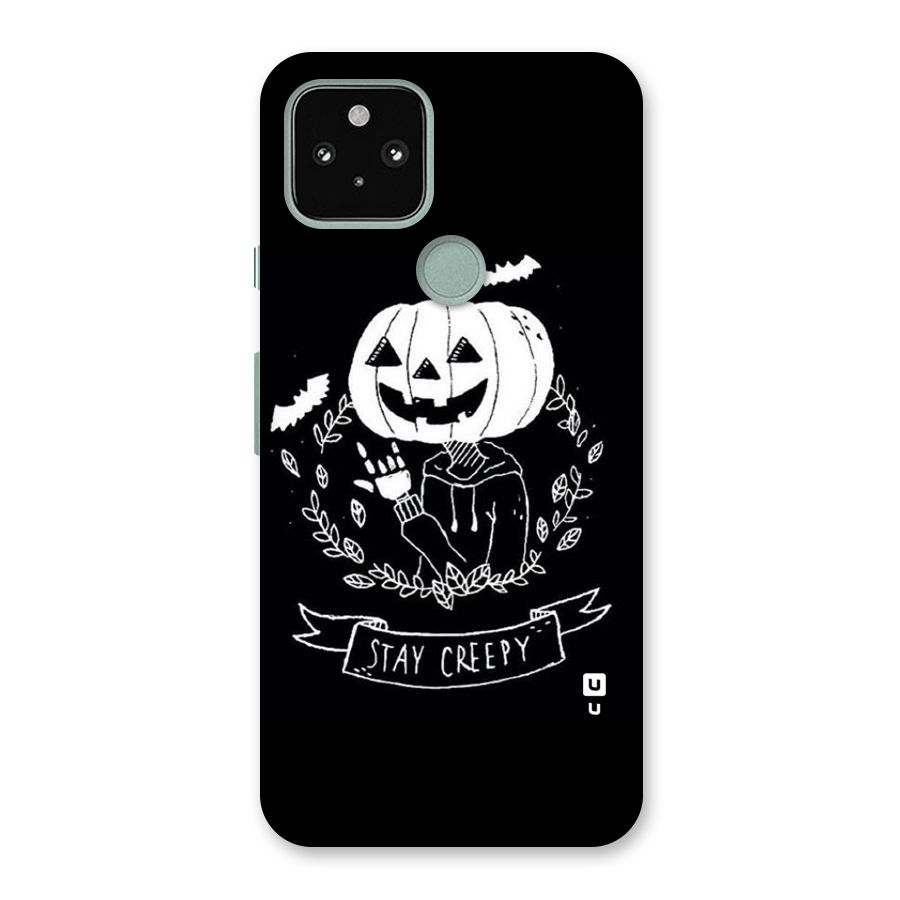 Stay Creepy Back Case for Google Pixel 5