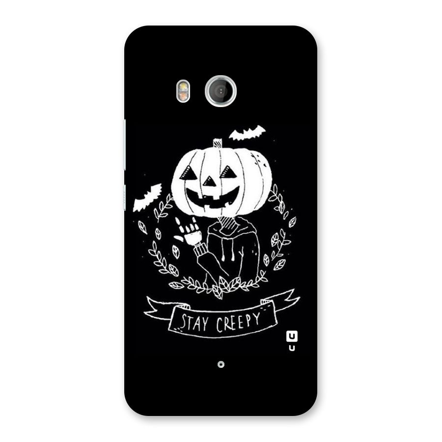 Stay Creepy Back Case for HTC U11