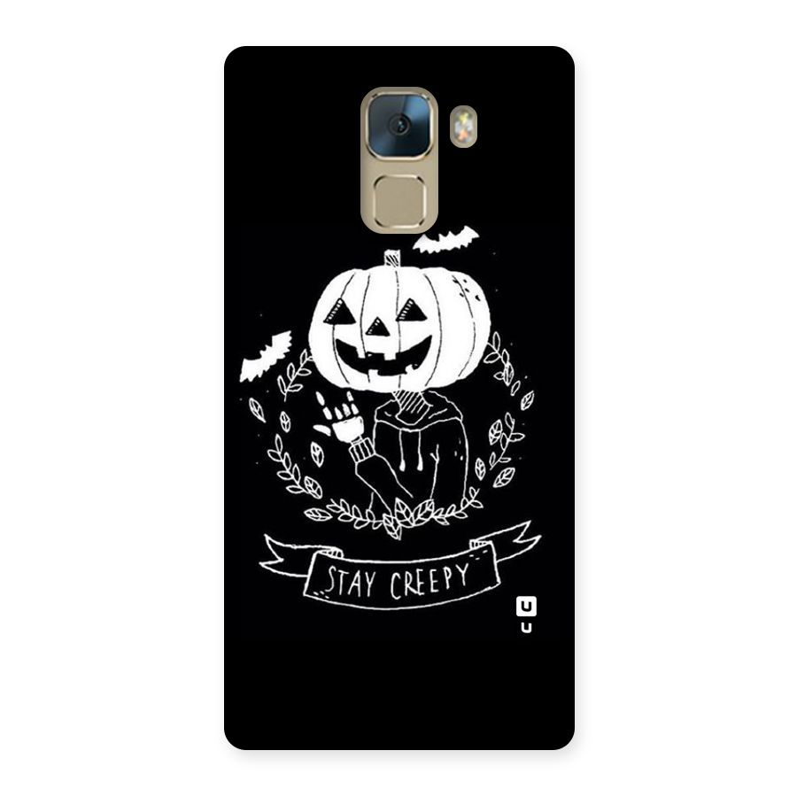 Stay Creepy Back Case for Huawei Honor 7