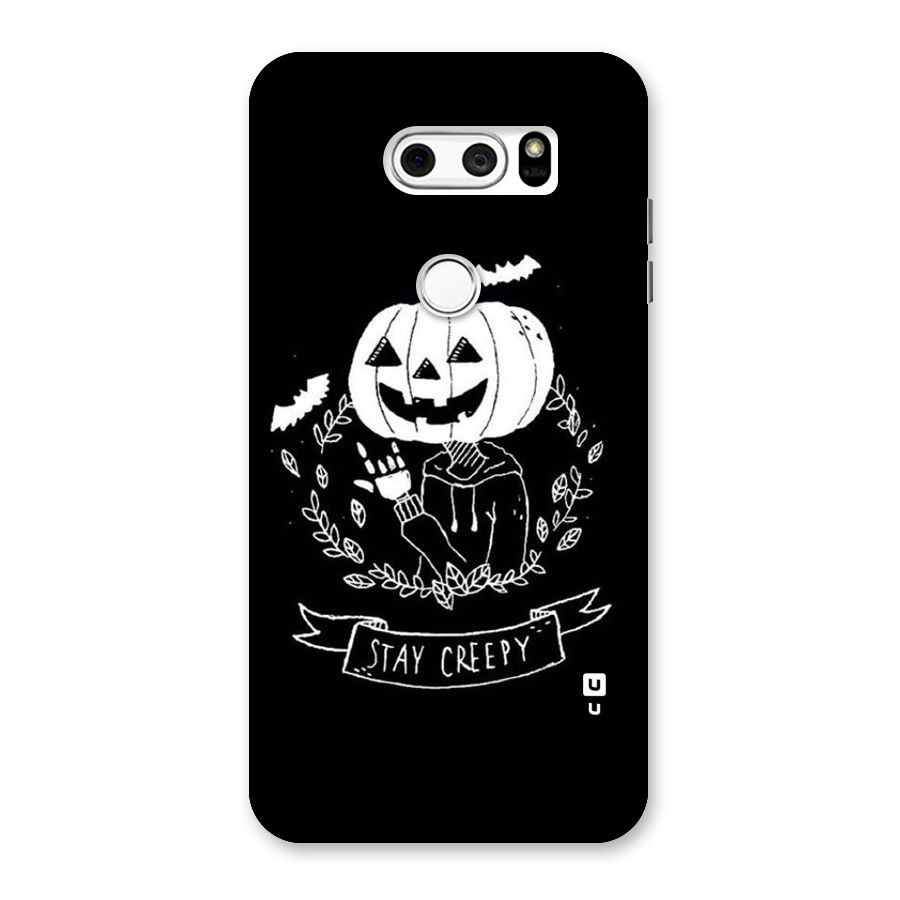 Stay Creepy Back Case for LG V30