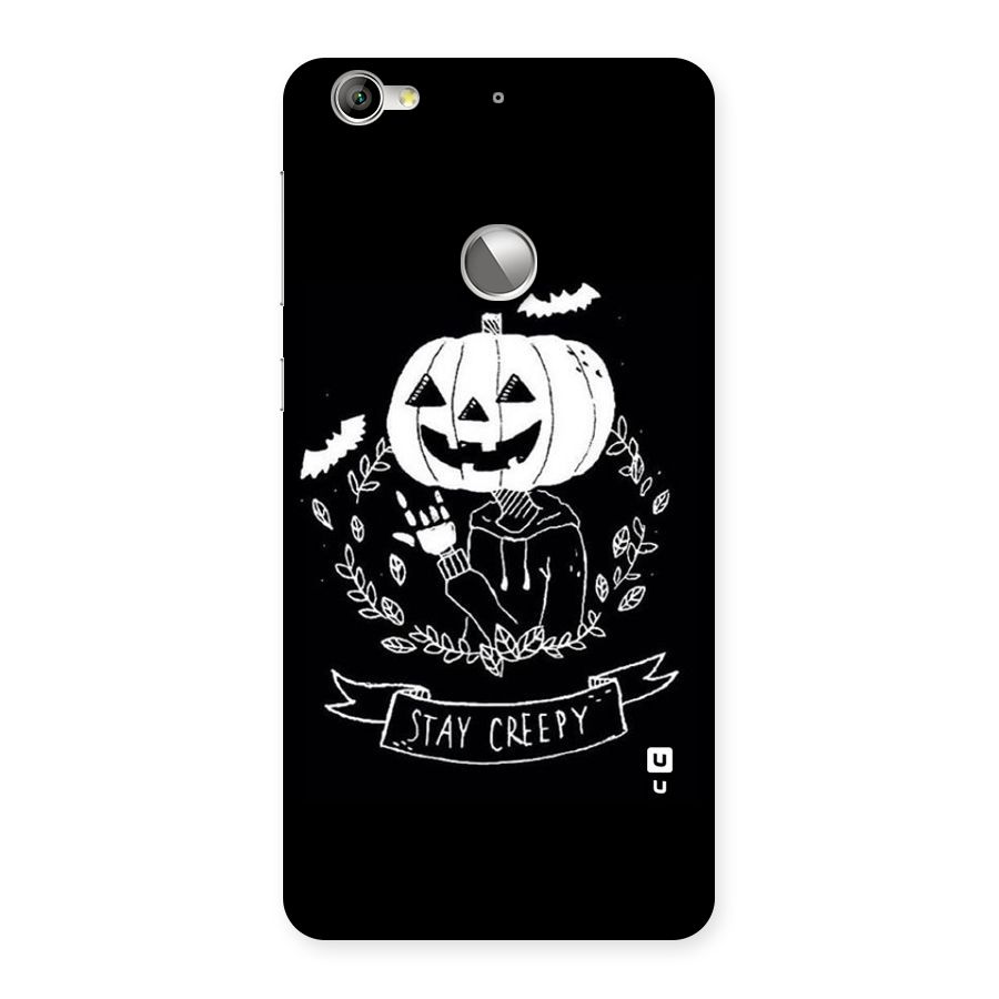 Stay Creepy Back Case for LeTV Le 1s