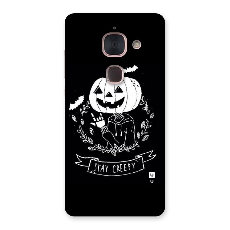 Stay Creepy Back Case for Le Max 2
