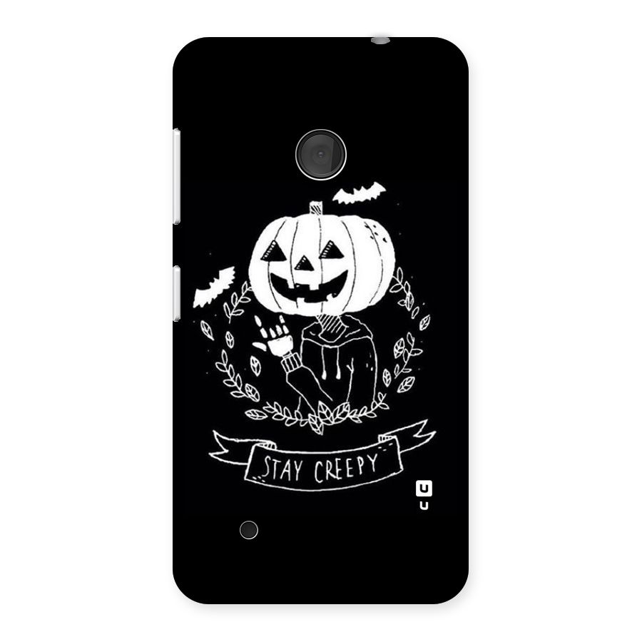 Stay Creepy Back Case for Lumia 530