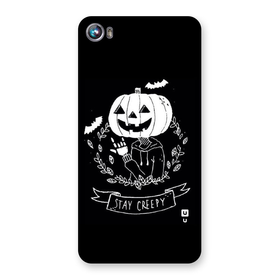 Stay Creepy Back Case for Micromax Canvas Fire 4 A107