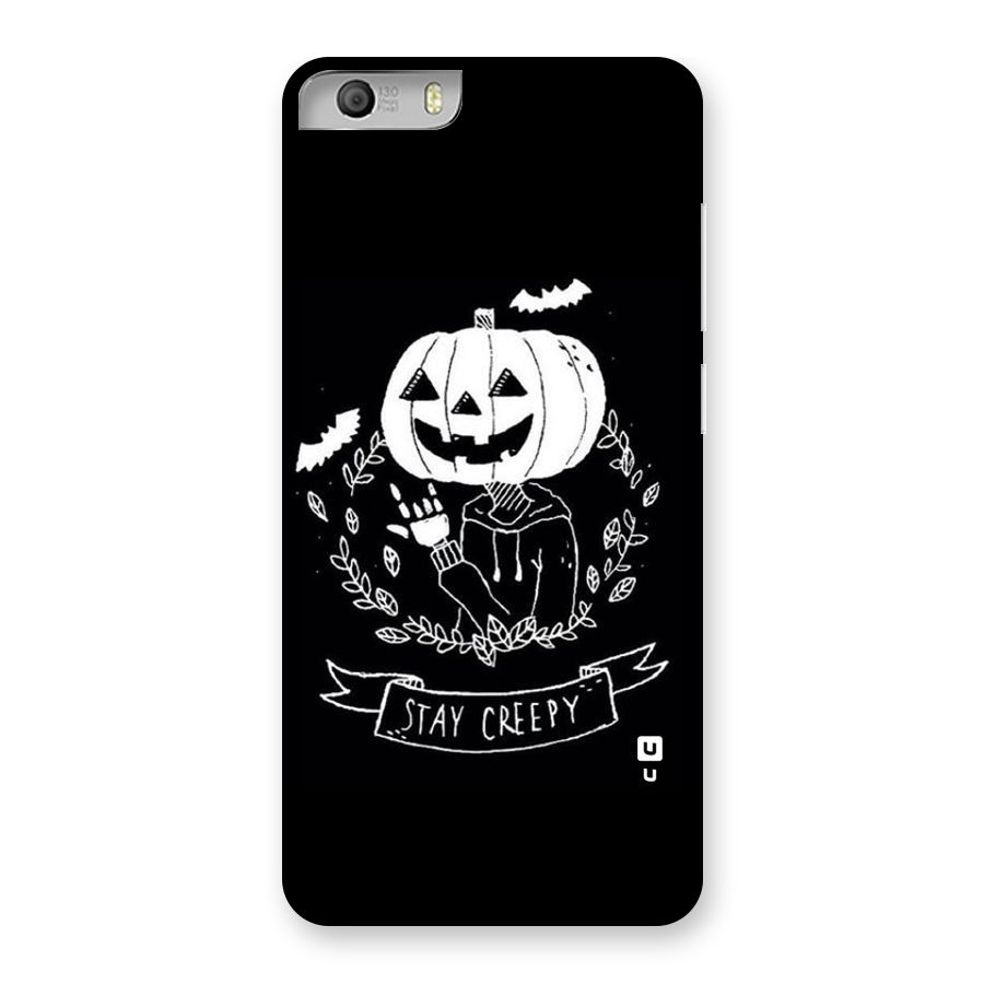 Stay Creepy Back Case for Micromax Canvas Knight 2