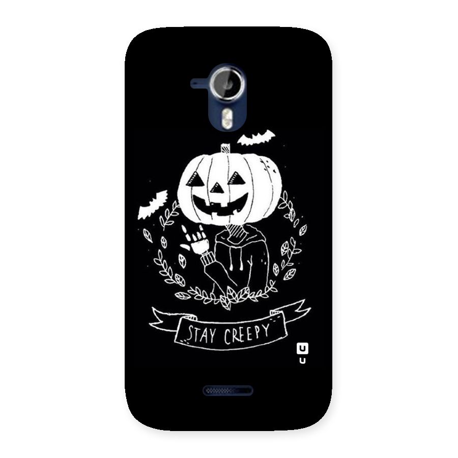 Stay Creepy Back Case for Micromax Canvas Magnus A117