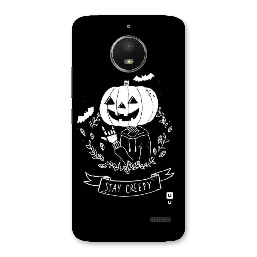 Stay Creepy Back Case for Moto E4