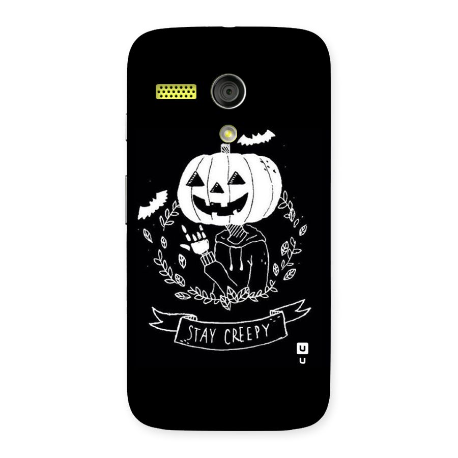 Stay Creepy Back Case for Moto G