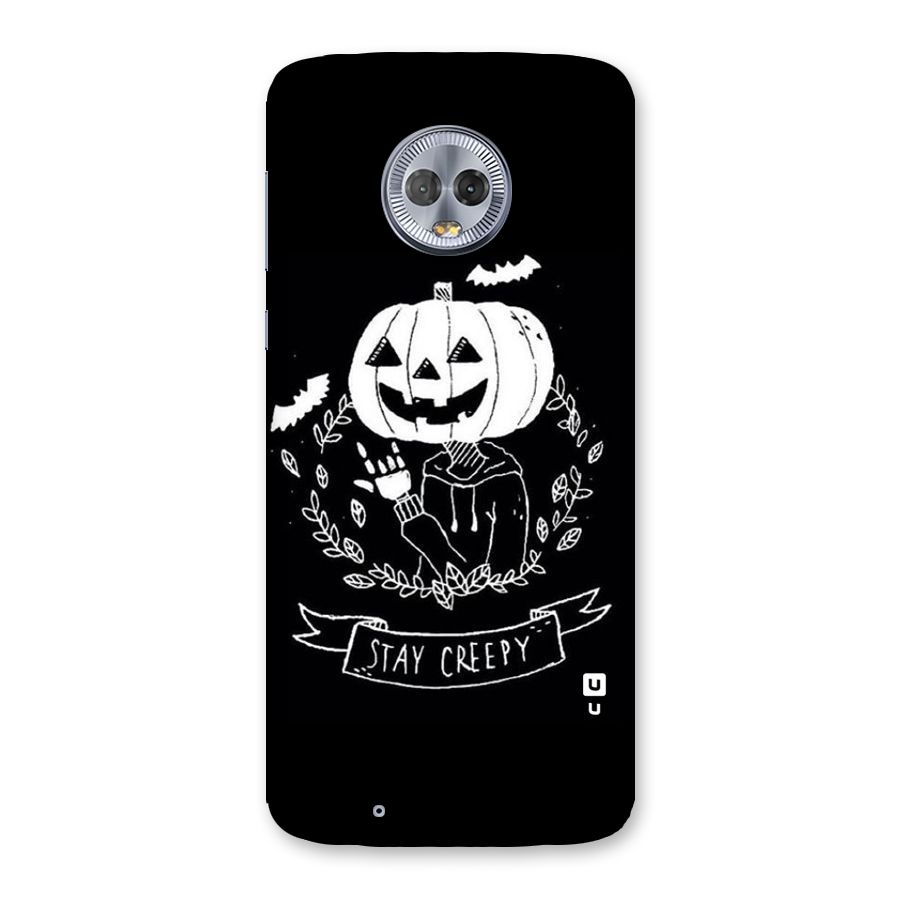 Stay Creepy Back Case for Moto G6