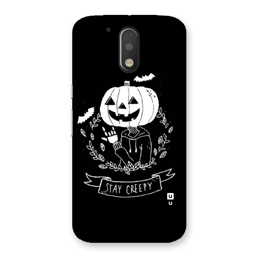 Stay Creepy Back Case for Motorola Moto G4 Plus
