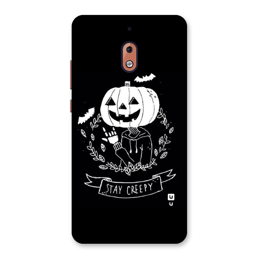 Stay Creepy Back Case for Nokia 2.1