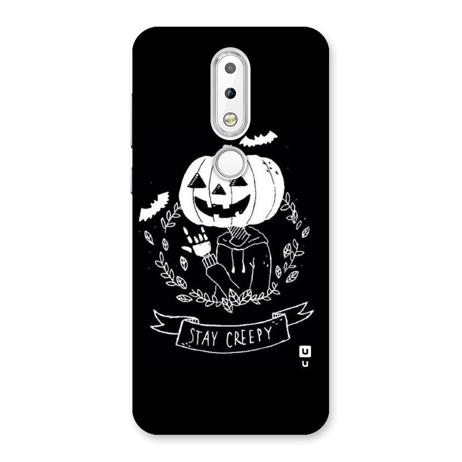 Stay Creepy Back Case for Nokia 6.1 Plus