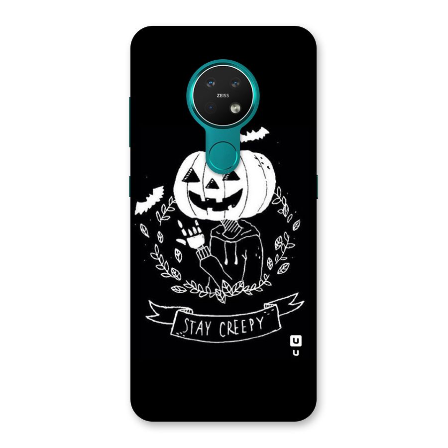 Stay Creepy Back Case for Nokia 7.2
