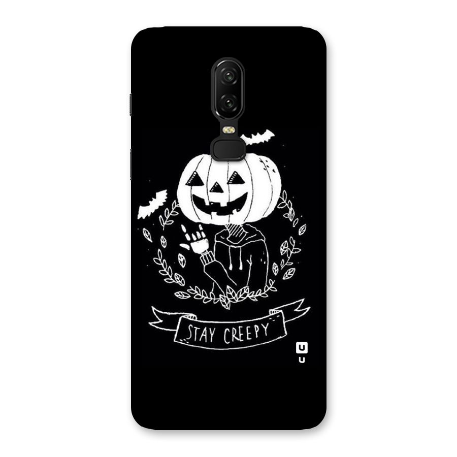 Stay Creepy Back Case for OnePlus 6