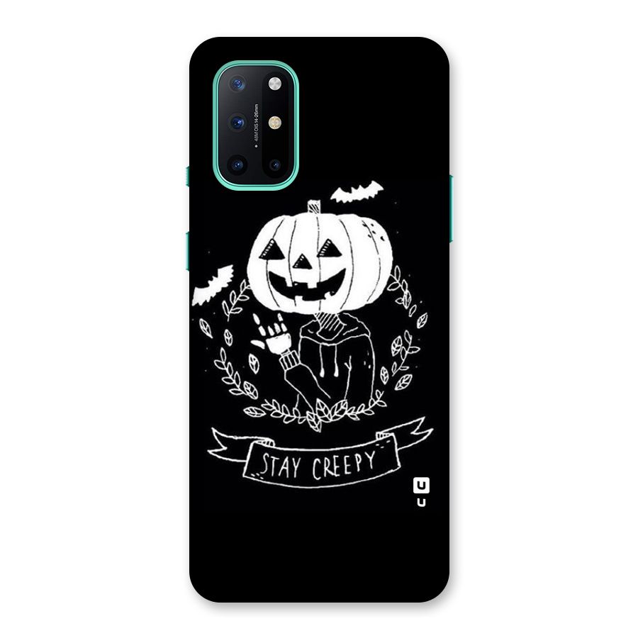 Stay Creepy Back Case for OnePlus 8T