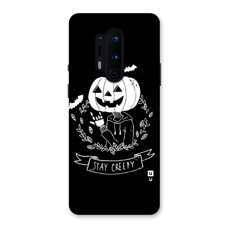 Stay Creepy Back Case for OnePlus 8 Pro
