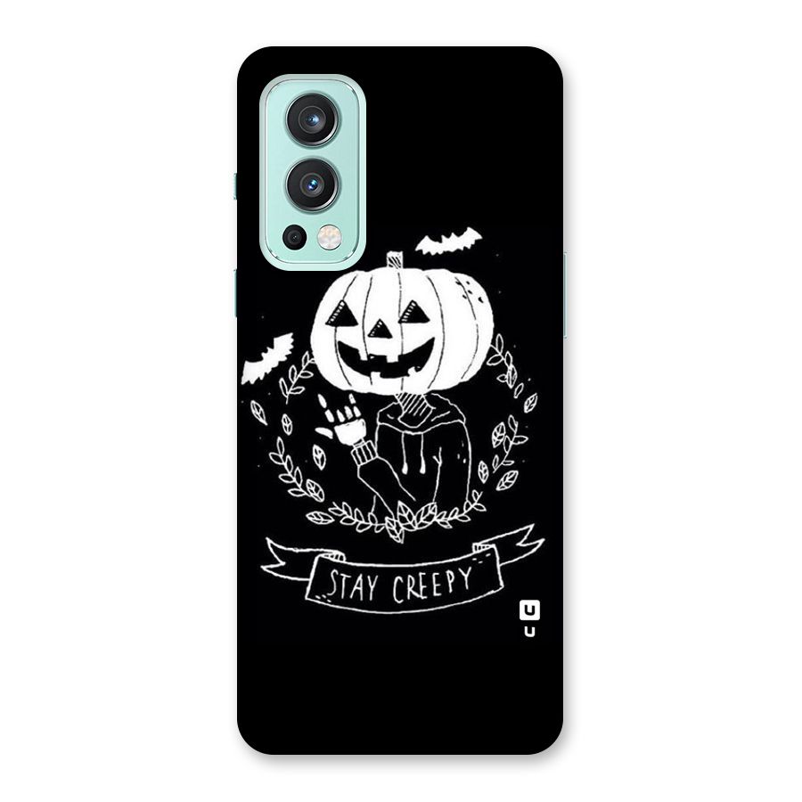 Stay Creepy Back Case for OnePlus Nord 2 5G