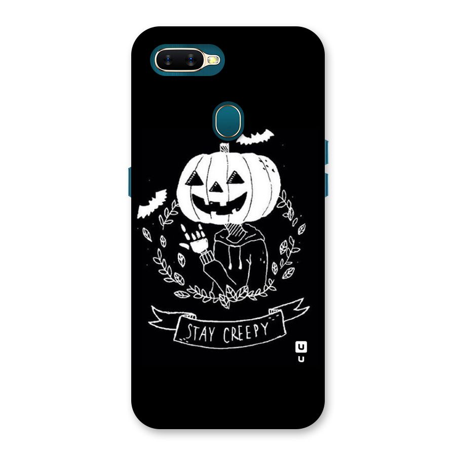 Stay Creepy Back Case for Oppo A11k