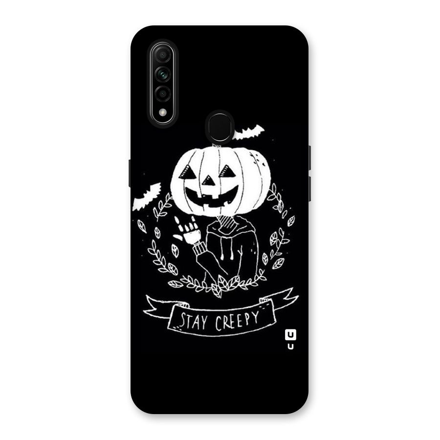 Stay Creepy Back Case for Oppo A31