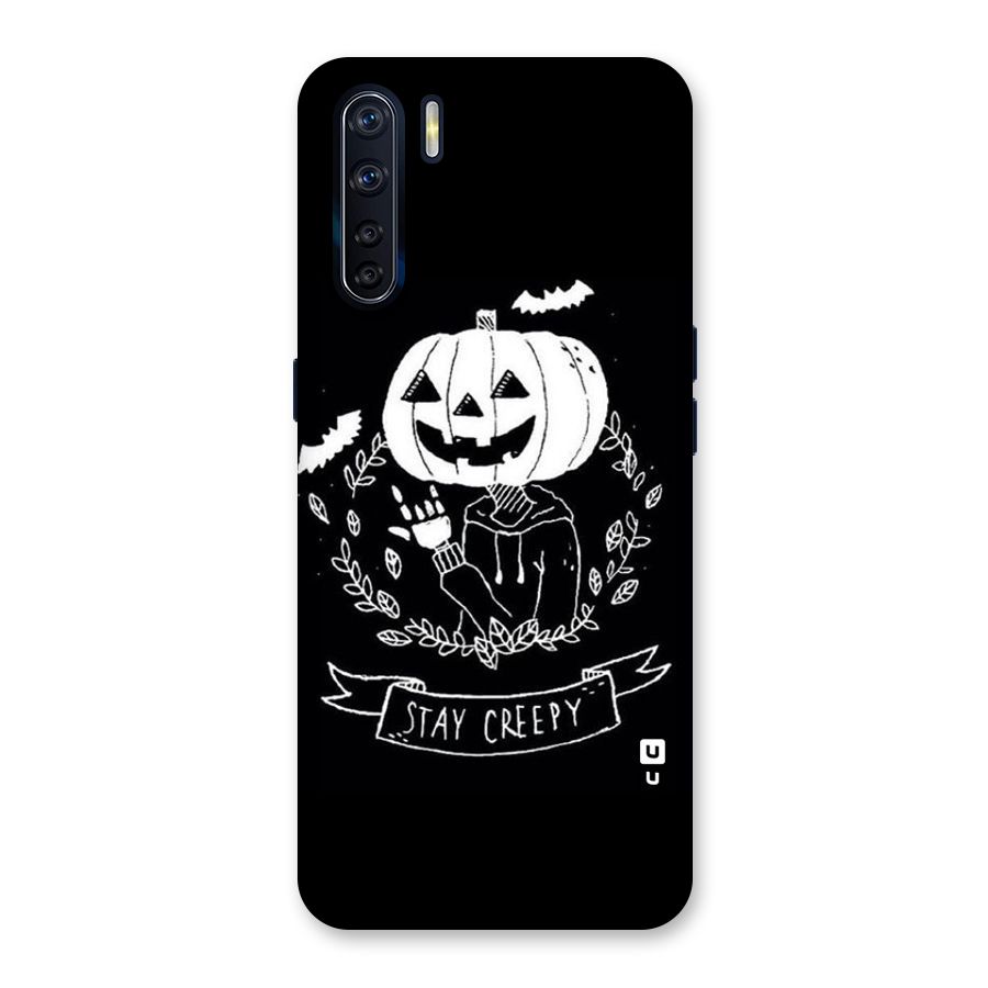Stay Creepy Back Case for Oppo F15
