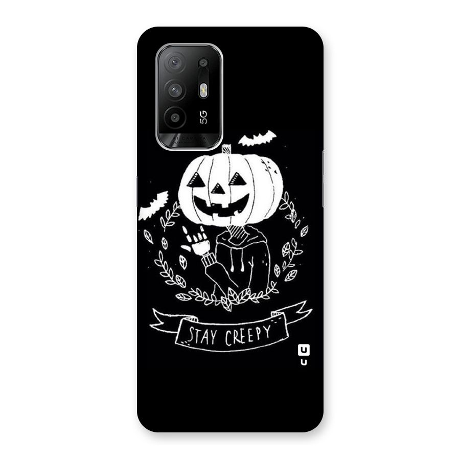 Stay Creepy Back Case for Oppo F19 Pro Plus 5G