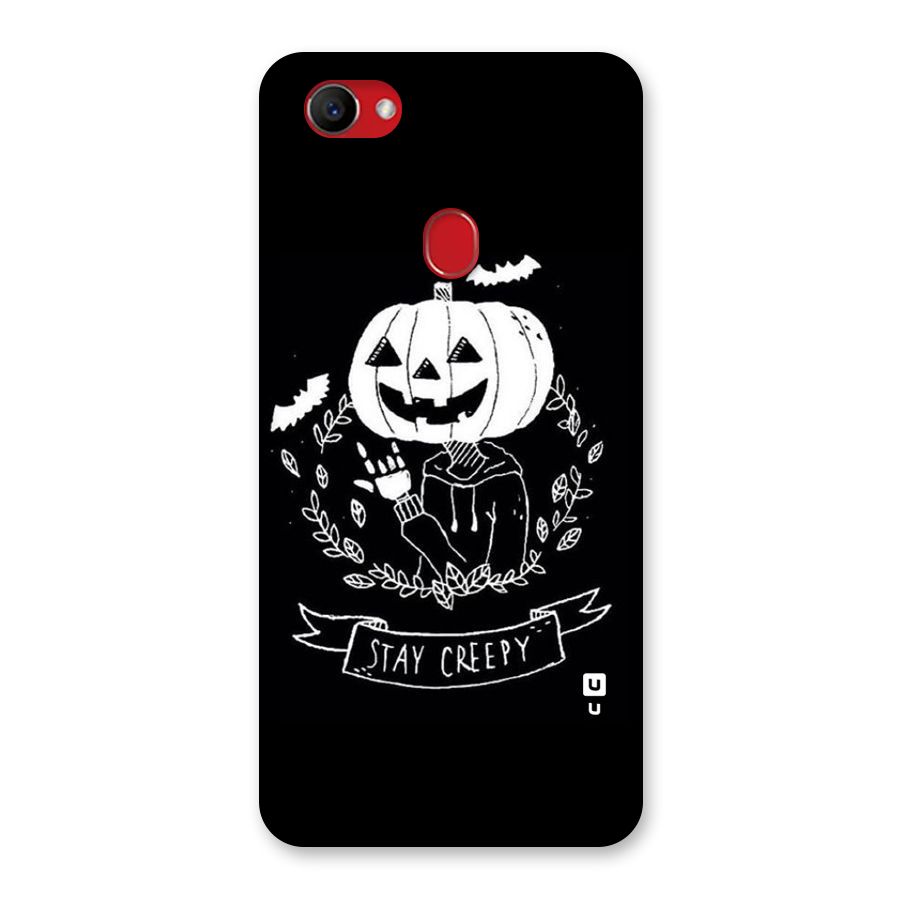 Stay Creepy Back Case for Oppo F7