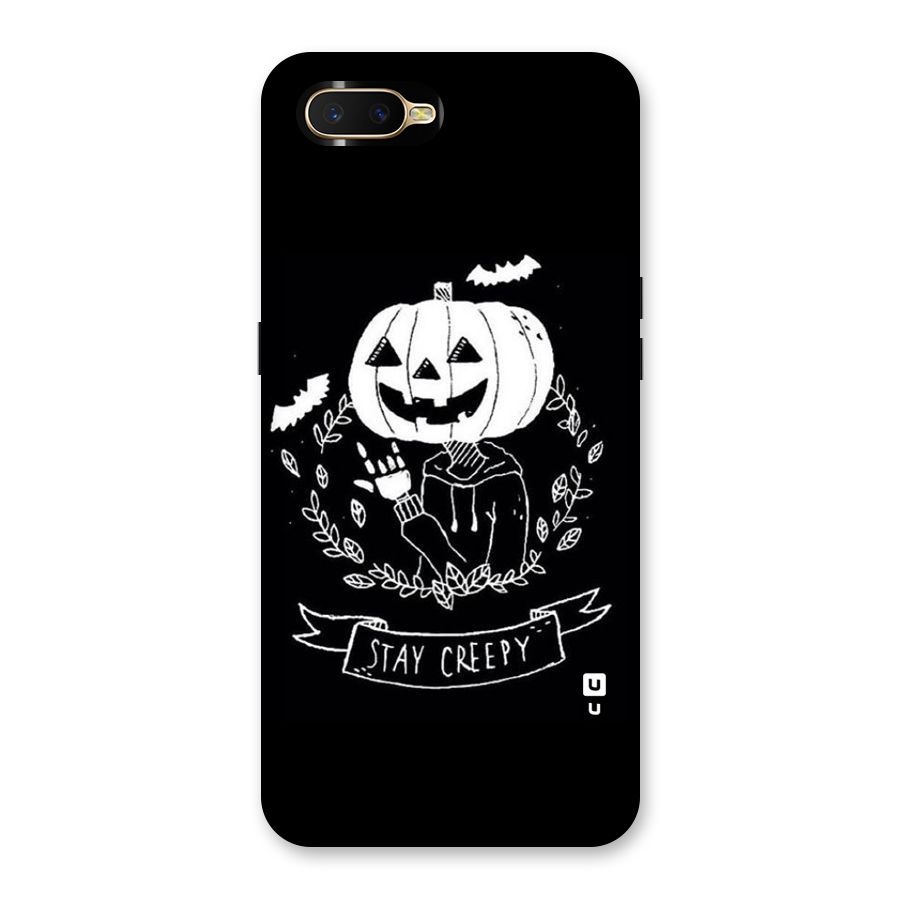 Stay Creepy Back Case for Oppo K1