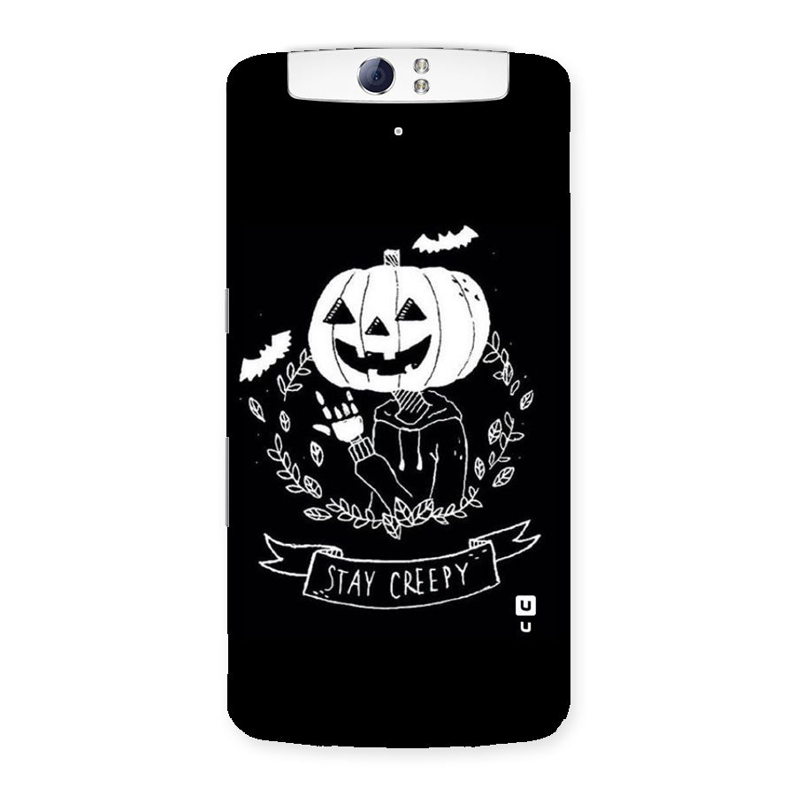 Stay Creepy Back Case for Oppo N1