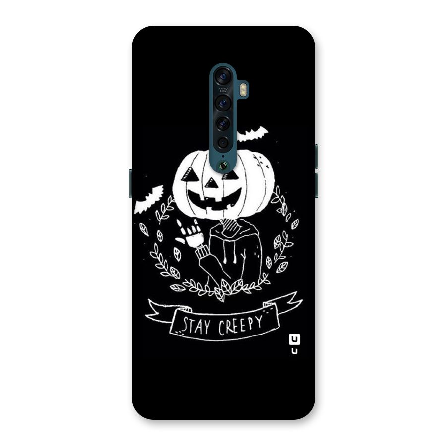 Stay Creepy Back Case for Oppo Reno2