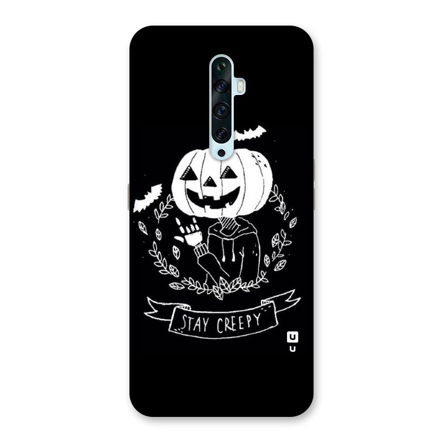 Stay Creepy Back Case for Oppo Reno2 Z
