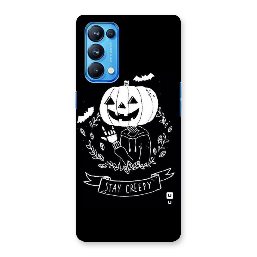Stay Creepy Back Case for Oppo Reno5 Pro 5G
