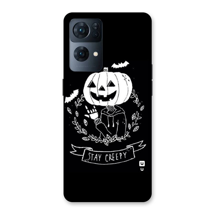 Stay Creepy Back Case for Oppo Reno7 Pro 5G