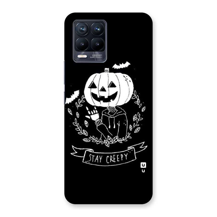Stay Creepy Back Case for Realme 8 Pro