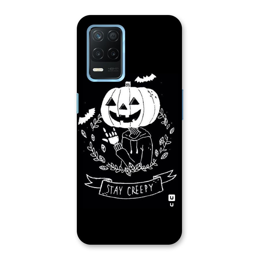 Stay Creepy Back Case for Realme 8s 5G