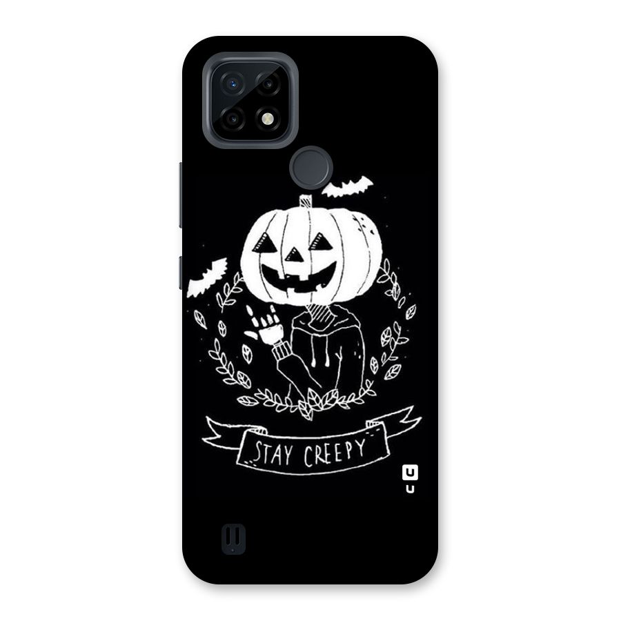Stay Creepy Back Case for Realme C21