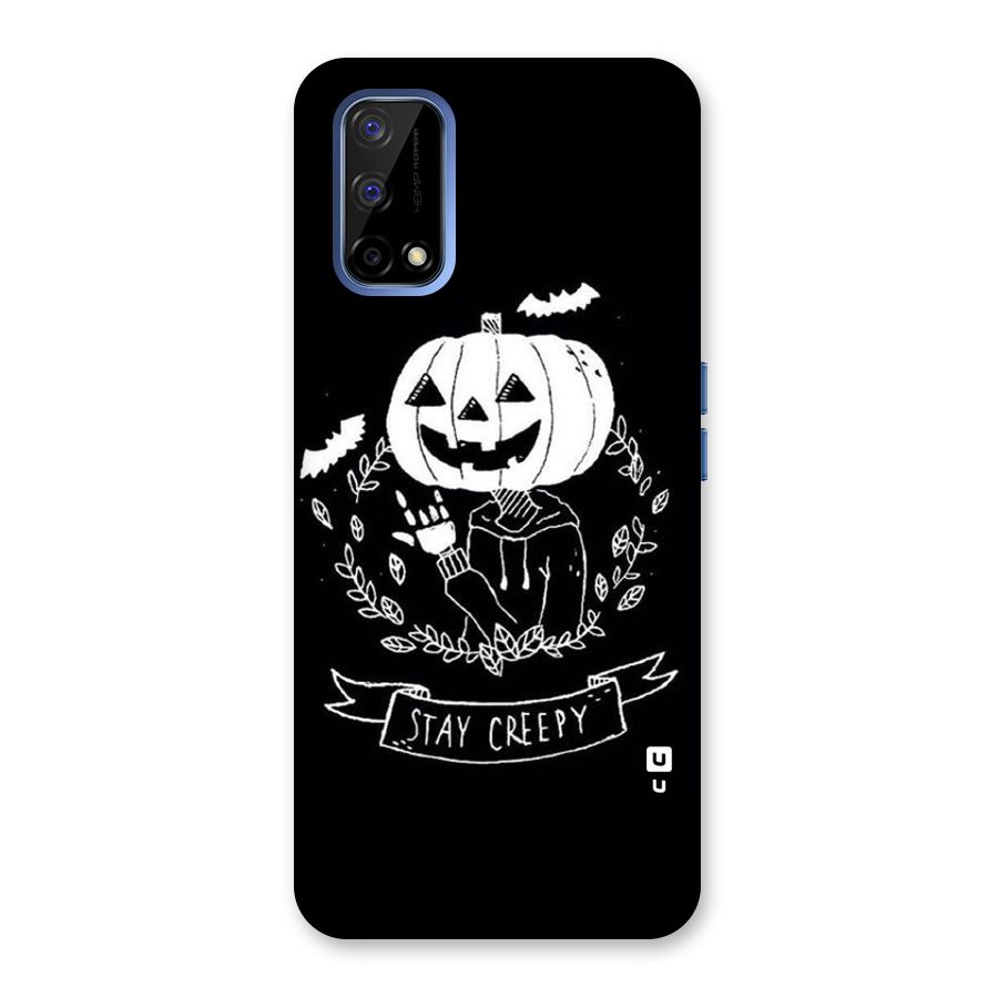 Stay Creepy Back Case for Realme Narzo 30 Pro