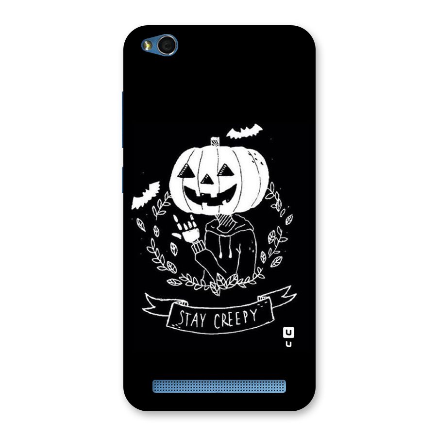 Stay Creepy Back Case for Redmi 5A